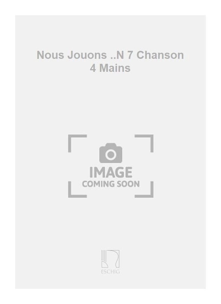 Nous Jouons ..N 7 Chanson 4 Mains